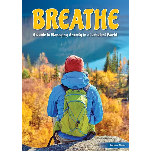Breathe: A Guide to Managing Anxiety in a Turbulent World