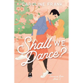 Shall We Dance?: An Enemies to Lovers Romantic Comedy