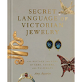 Secret Language of Victorian Jewelry: The History and Lore of Gems, Charms, and Talismans