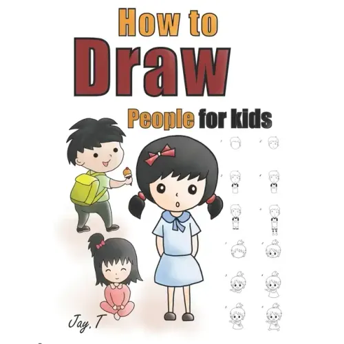 How To Draw People For Kids: Step By Step Drawing Guide For Children Easy To Learn Draw Human