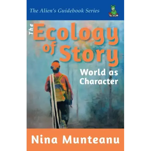 The Ecology of Story: World as Character