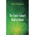 The Little Colonel: Maid of Honor