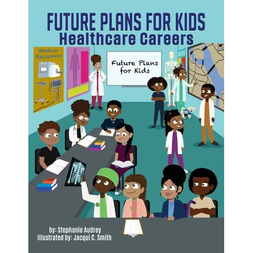 Future Plans for kids: Healthcare Careers