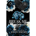 Break Me Not
