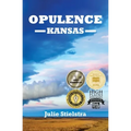Opulence, Kansas