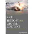 Art History in a Global Context: Methods, Themes, and Approaches
