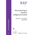 From the Pope's Hand to Indigenous Lands: Alexander VI in Spanish Imperialism