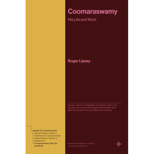 Coomaraswamy: His Life and Work