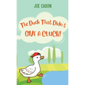 The Duck That Didn't Give a Cluck