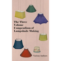 Three Volume Compendium of Lampshade Making