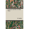 Cosmetics And How To Make Them