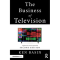 The Business of Television: Updated and Expanded Second Edition