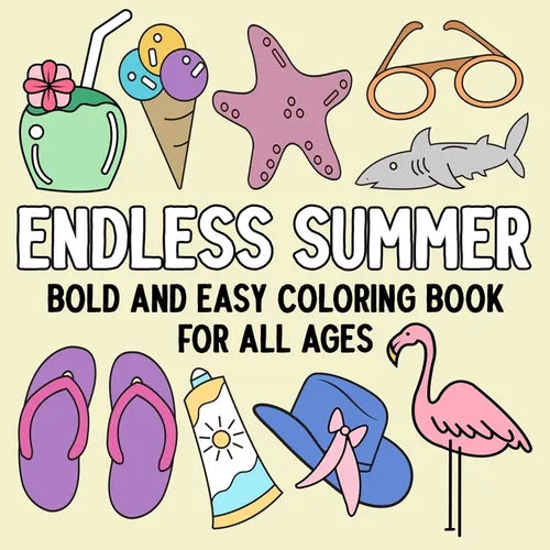 Endless Summer: Bold and Easy Coloring Book for All Ages