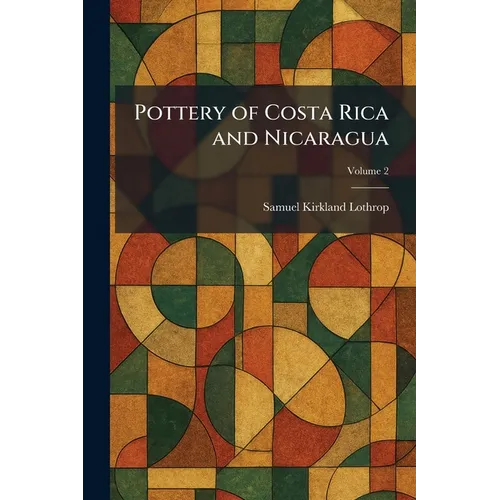Pottery of Costa Rica and Nicaragua