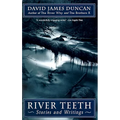 River Teeth: Stories and Writings