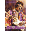 Electric Bluesman: The Life and Times of Jimi Hendrix
