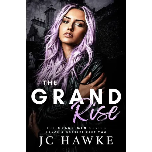 The Grand Rise: Lance & Scarlet Part Two