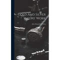 Gold And Silver Smiths' Work