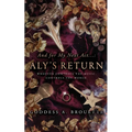 And for My Next Act...: Aly's Return