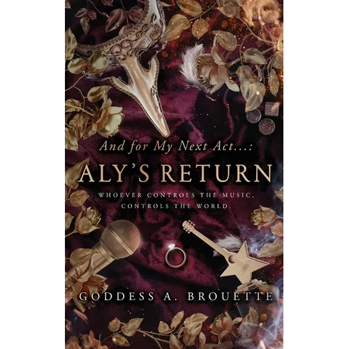 And for My Next Act...: Aly's Return