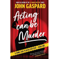 Acting Can Be Murder