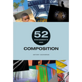 52 Assignments: Composition