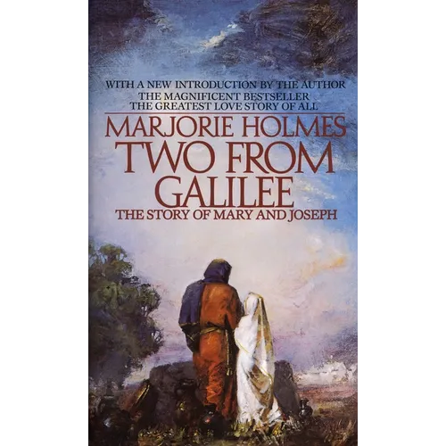 Two from Galilee: The Story of Mary and Joseph