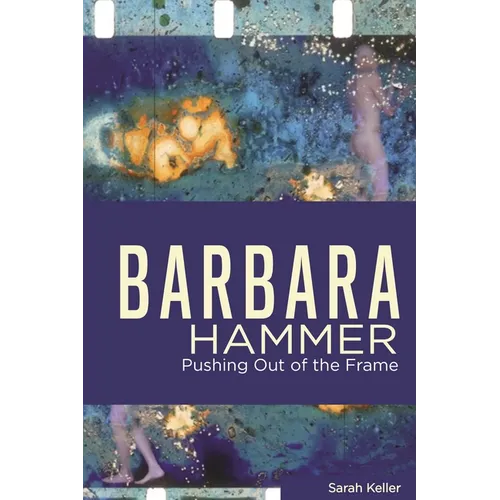 Barbara Hammer: Pushing Out of the Frame