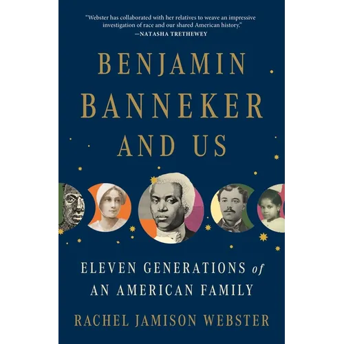 Benjamin Banneker and Us: Eleven Generations of an American Family