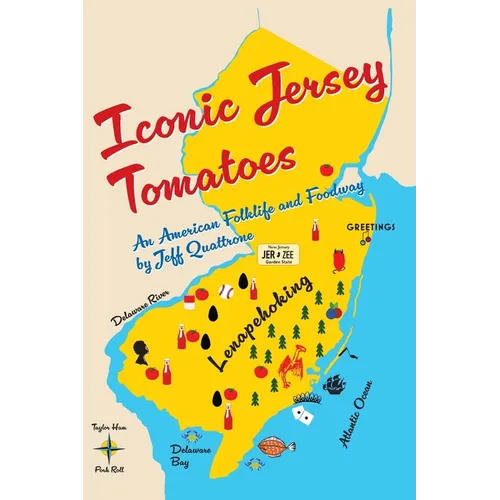 Iconic Jersey Tomatoes, An American Folklife and Foodway