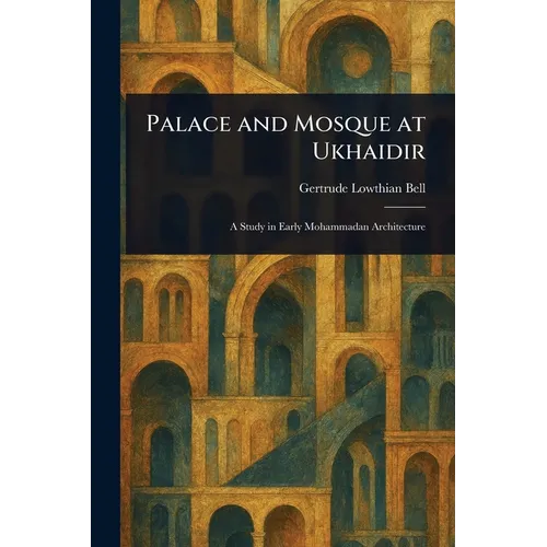 Palace and Mosque at Ukhaidir