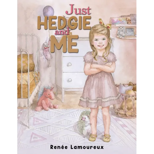 Just Hedgie and Me