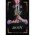 Over My Dead Body: A Witchy Graphic Novel