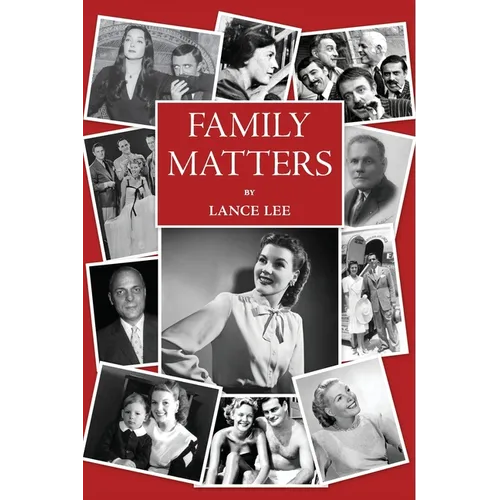 Family Matters: -dreams I couldn't share/and how a dysfunctional family became America's darling The Addams Family