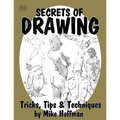 Secrets of Drawing: Tricks, Tips and Techniques