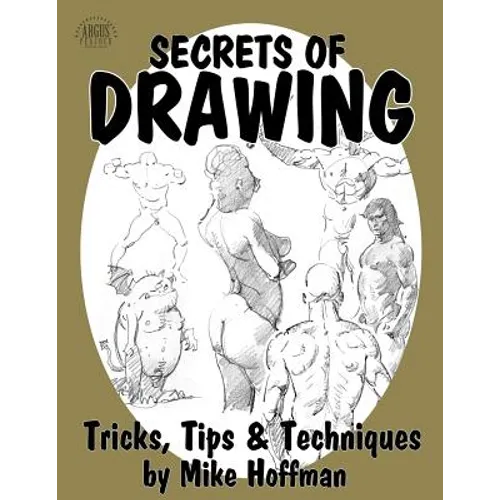 Secrets of Drawing: Tricks, Tips and Techniques