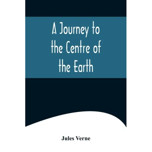 A Journey to the Centre of the Earth