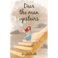 Dear The Man Upstairs
