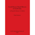 Greek Bronze Hand-Mirrors in South Italy: with special reference to Calabria