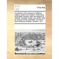 A Collection of the Dresses of Different Nations, Antient and Modern. Particularly Old English Dresses. After the Designs of Holbein, Vandyke, Hollar,
