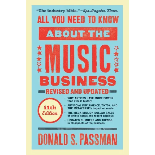 All You Need to Know about the Music Business: Eleventh Edition