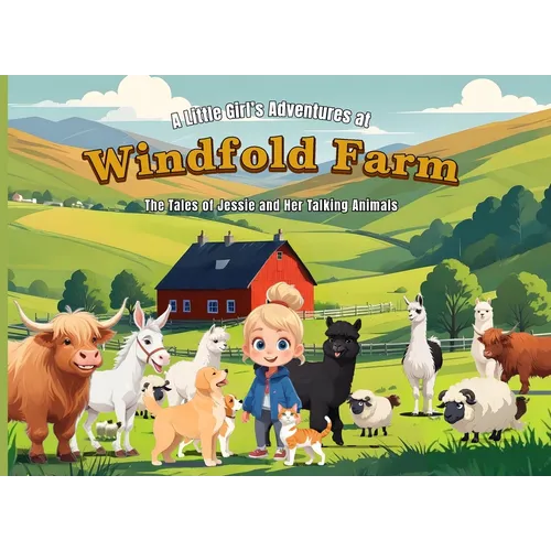 A Little Girl's Adventures at Windfold Farm