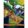 Easter: McEaster Valley
