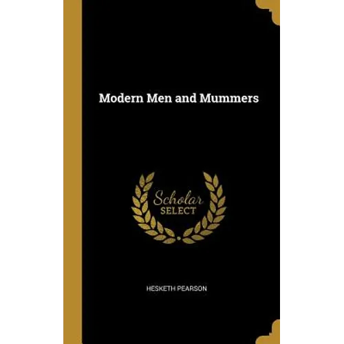 Modern Men and Mummers
