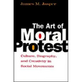 The Art of Moral Protest: Culture, Biography, and Creativity in Social Movements