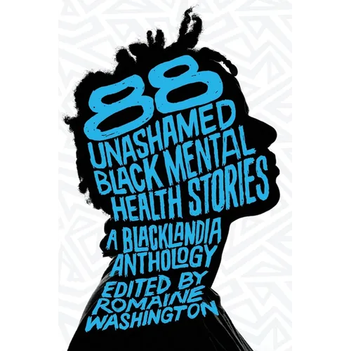 88 Unashamed Black Mental Health Stories
