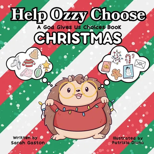 Help Ozzy Choose CHRISTMAS: A God Gives Us Choices Book