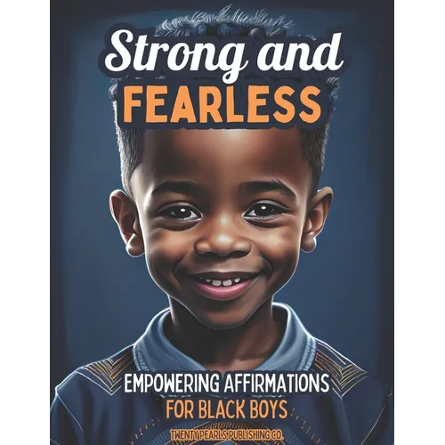 Strong and Fearless: Empowering Affirmations For Black Boys