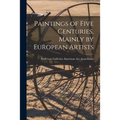 Paintings of Five Centuries, Mainly by European Artists
