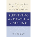 Surviving the Death of a Sibling: Living Through Grief When an Adult Brother or Sister Dies